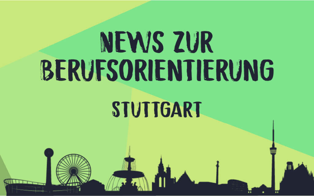 Aktuelles zu Studium und Ausbildung in Stuttgart 1 Beitragsbild Stuzubi Stuttgart News Online Magazin © Stuzubi GmbH